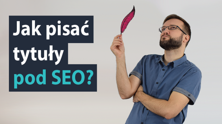 Jak pisać tytuły pod SEO MrOptim 34