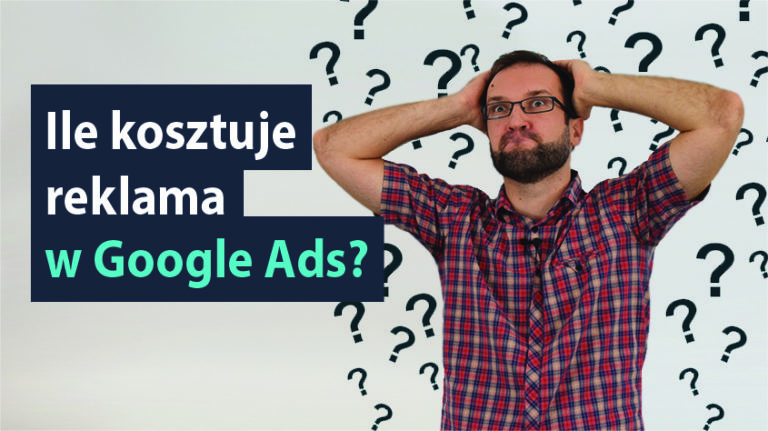 Ile kosztuje reklama w Google Ads